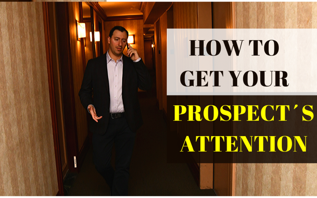 How To Get Your Prospect´s Attention