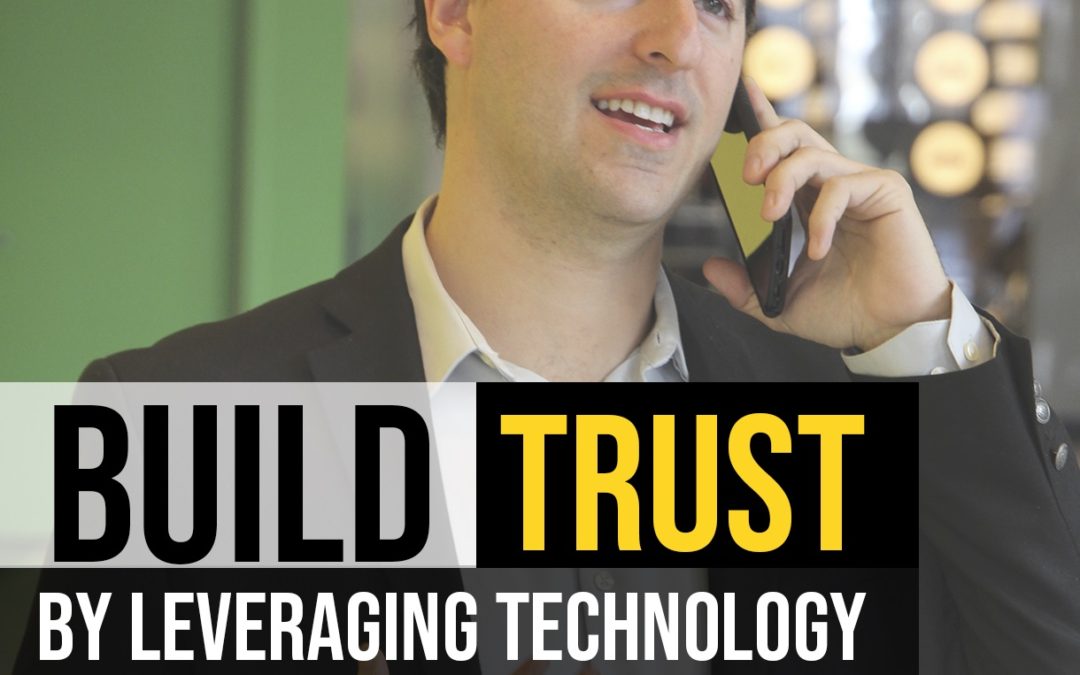 Build Trust by Leveraging Technology