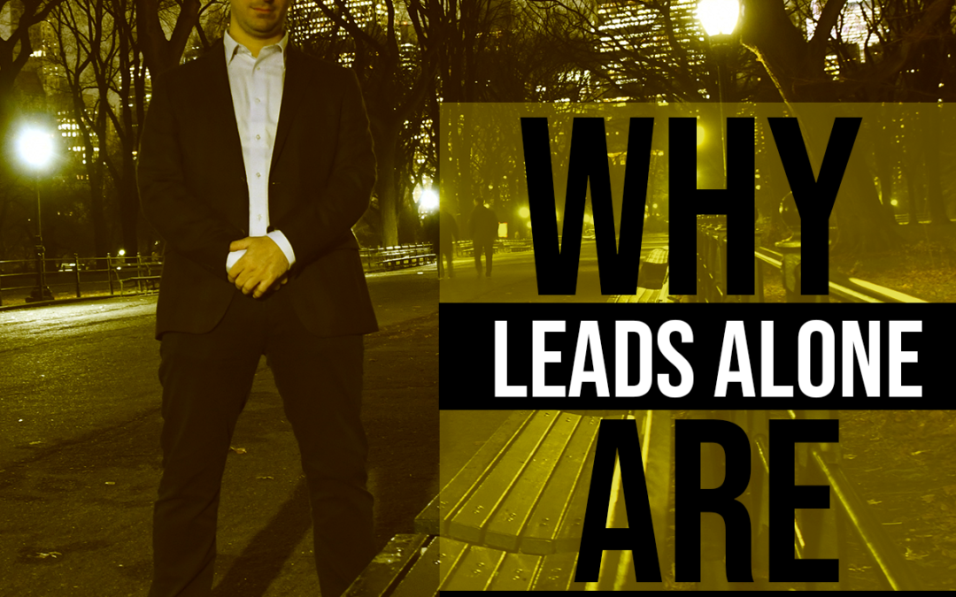 Why Leads Alone Are Worthless